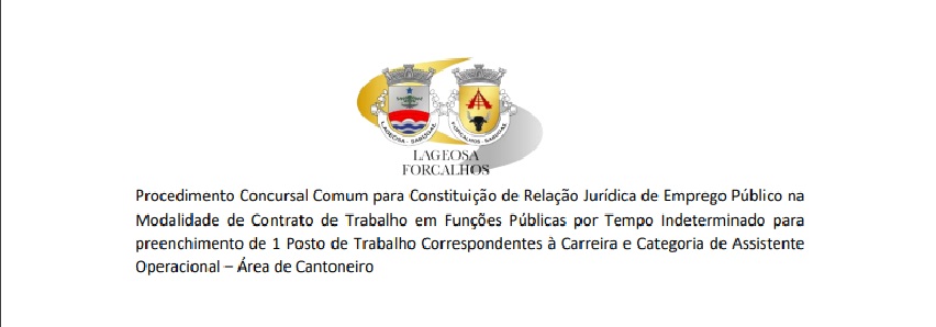 Procedimento Concursal Comum para Constituição de Relação Jurídica de Emprego Público na Modalidade de Contrato de Trabalho em Funções Públicas por Tempo Indeterminado para preenchimento de 1 Posto de Trabalho Correspondentes à Carreira e Categoria de Ass Procedimento Concursal Comum para Constituição de Relação Jurídica de Emprego Público na Modalidade de Contrato de Trabalho em Funções Públicas por Tempo Indeterminado para preenchimento de 1 Posto de Trabalho Correspondentes à Carreira e Categoria de Ass